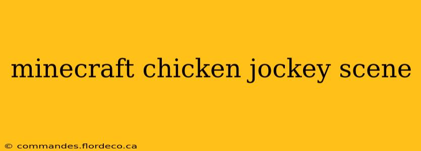 minecraft chicken jockey scene