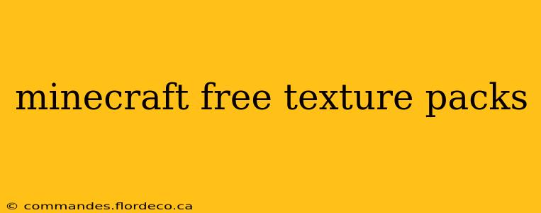 minecraft free texture packs
