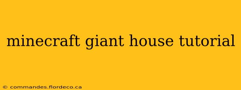 minecraft giant house tutorial