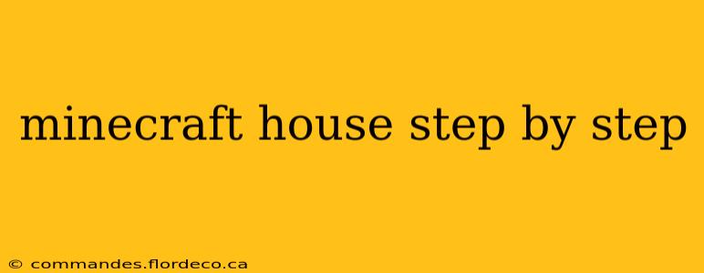 minecraft house step by step
