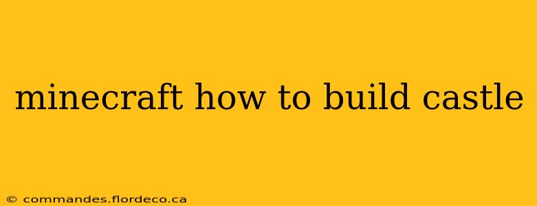 minecraft how to build castle