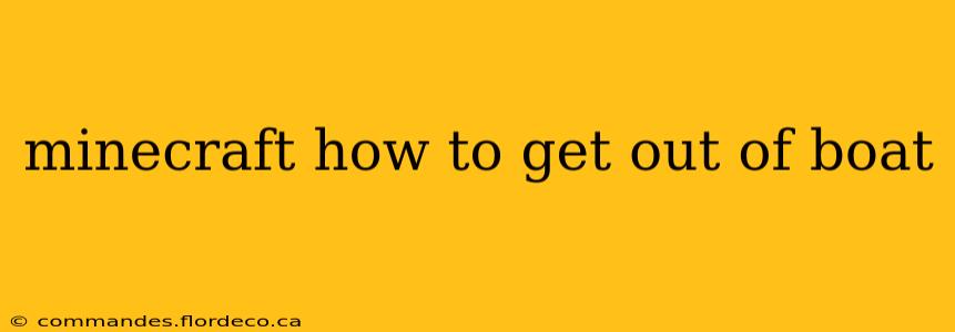 minecraft how to get out of boat