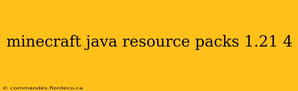minecraft java resource packs 1.21 4