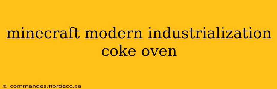 minecraft modern industrialization coke oven