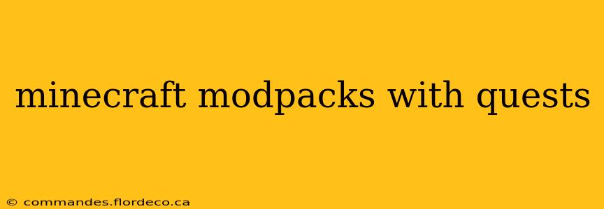 minecraft modpacks with quests