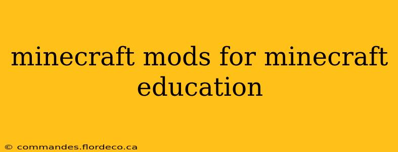 minecraft mods for minecraft education