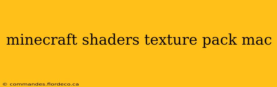minecraft shaders texture pack mac