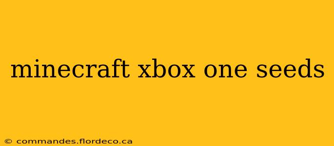 minecraft xbox one seeds