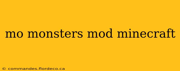 mo monsters mod minecraft