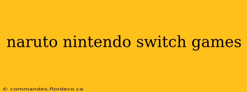 naruto nintendo switch games