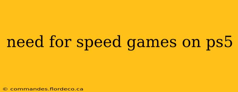need for speed games on ps5