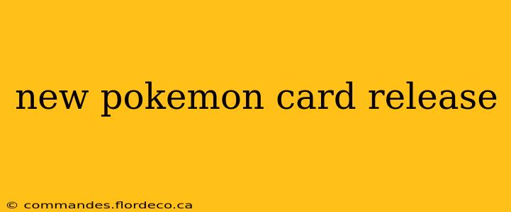 new pokemon card release