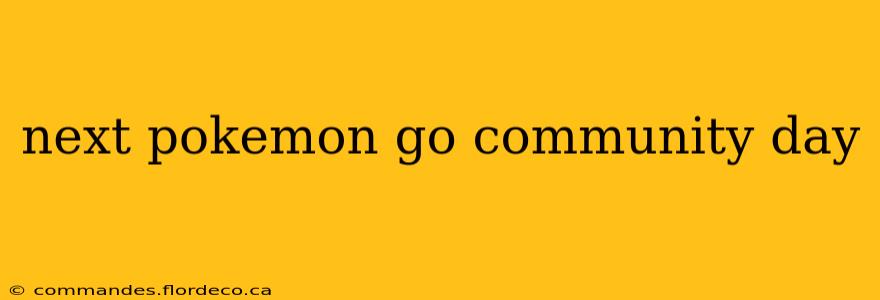 next pokemon go community day