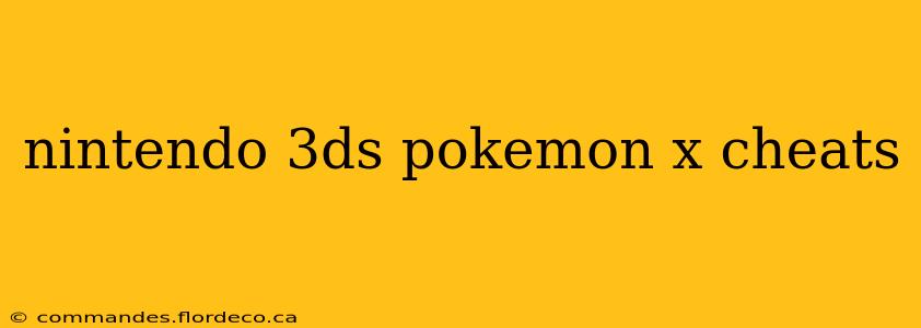 nintendo 3ds pokemon x cheats