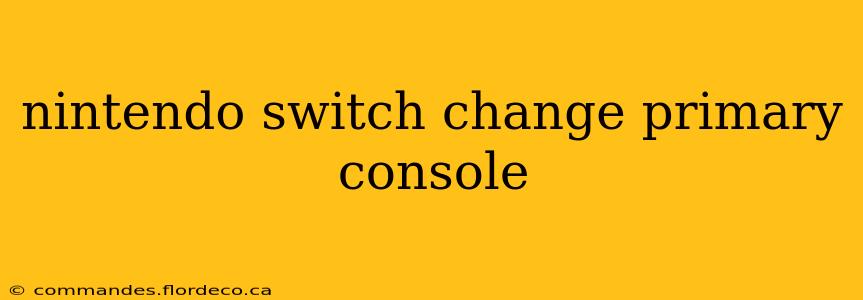 nintendo switch change primary console