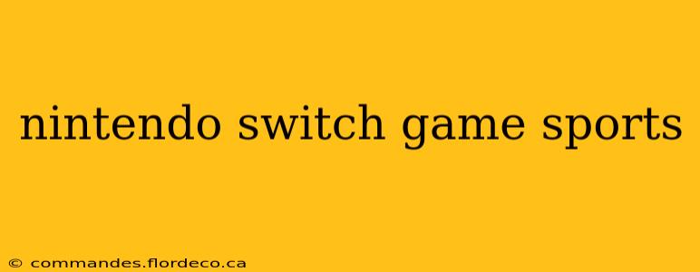 nintendo switch game sports