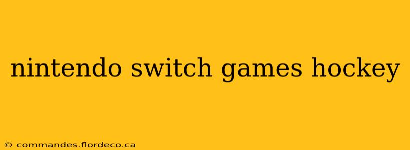 nintendo switch games hockey