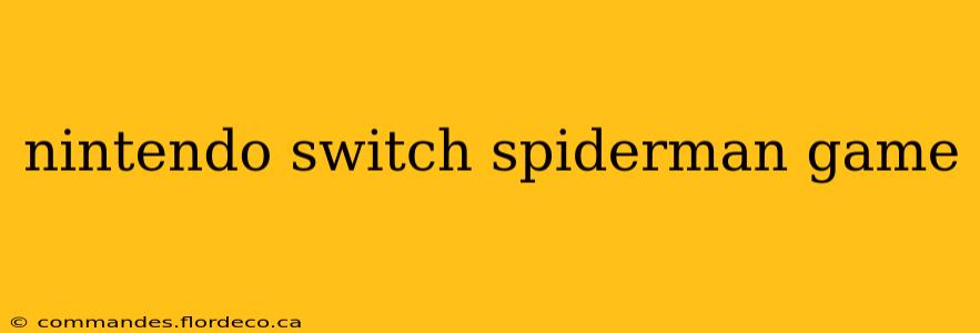 nintendo switch spiderman game