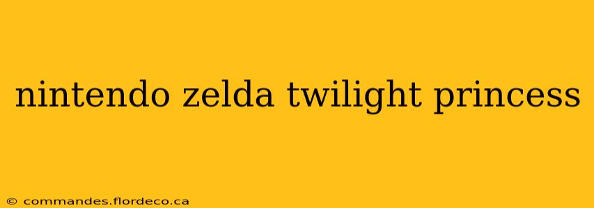 nintendo zelda twilight princess