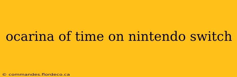 ocarina of time on nintendo switch