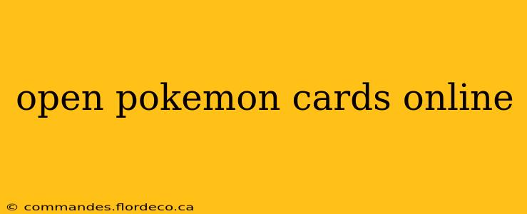 open pokemon cards online