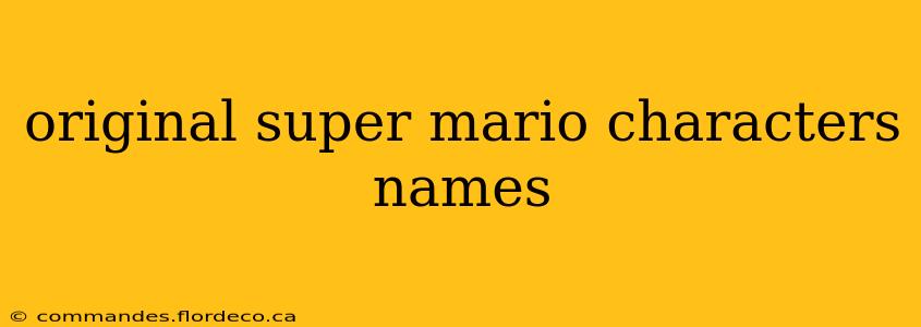 original super mario characters names