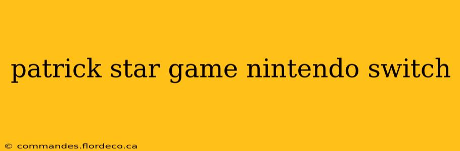 patrick star game nintendo switch
