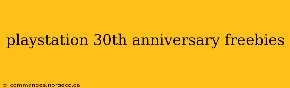 playstation 30th anniversary freebies