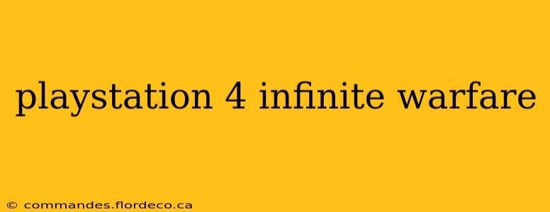 playstation 4 infinite warfare