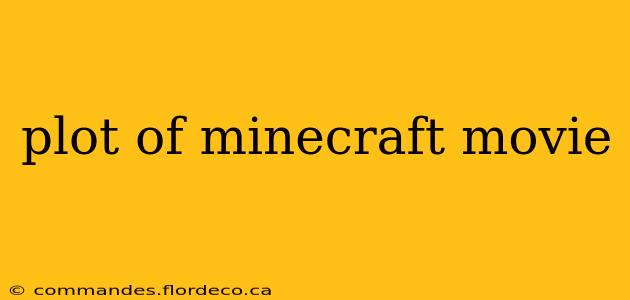 plot of minecraft movie