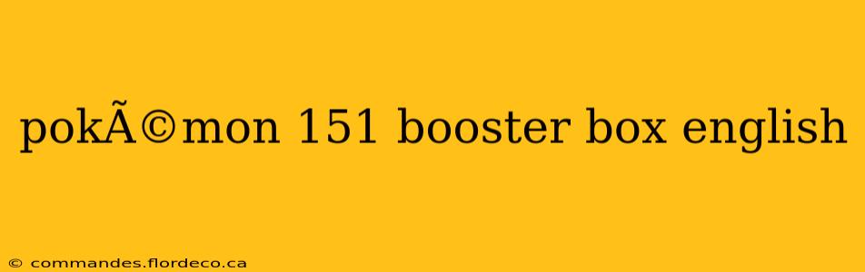 pokÃ©mon 151 booster box english