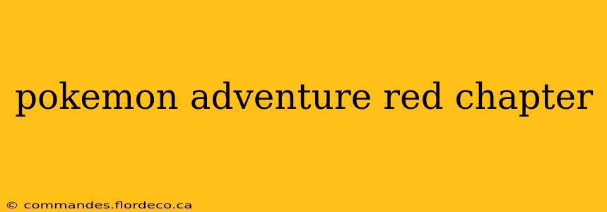 pokemon adventure red chapter