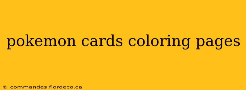 pokemon cards coloring pages