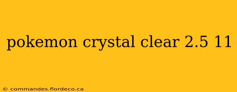 pokemon crystal clear 2.5 11