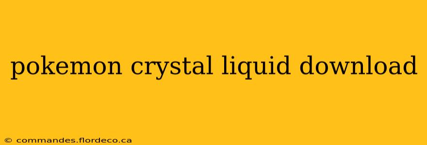 pokemon crystal liquid download
