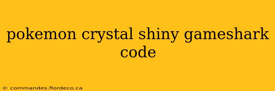 pokemon crystal shiny gameshark code