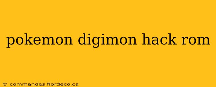 pokemon digimon hack rom
