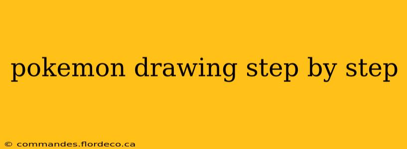 pokemon drawing step by step