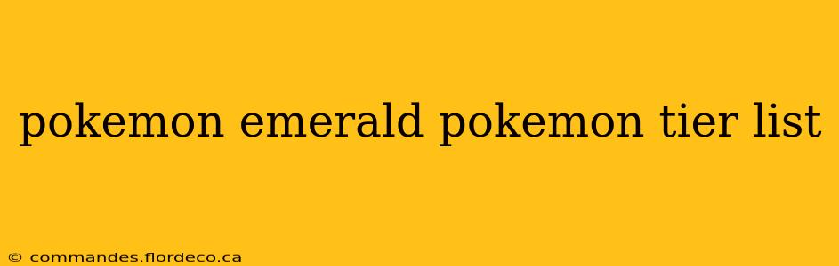 pokemon emerald pokemon tier list