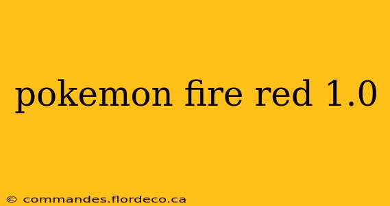 pokemon fire red 1.0