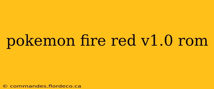pokemon fire red v1.0 rom