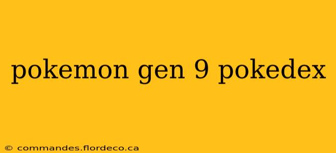 pokemon gen 9 pokedex
