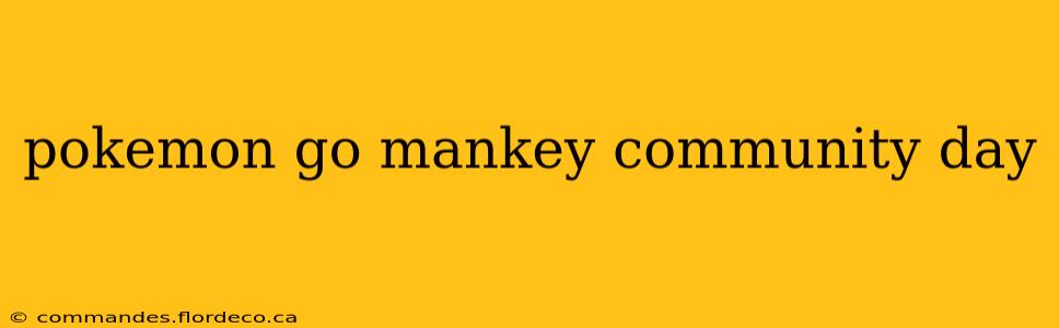 pokemon go mankey community day