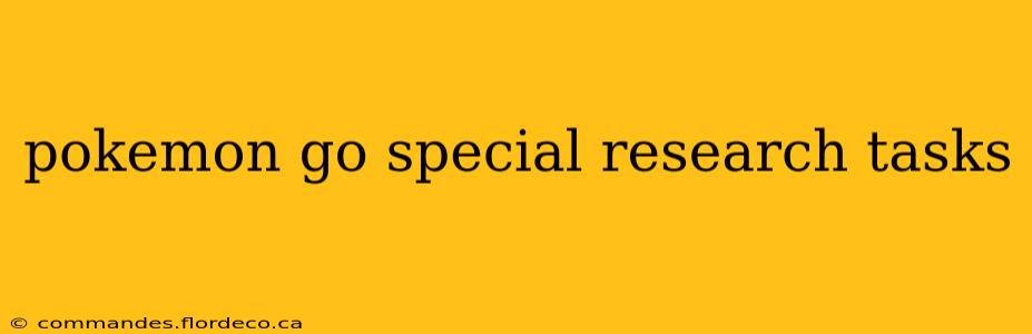 pokemon go special research tasks