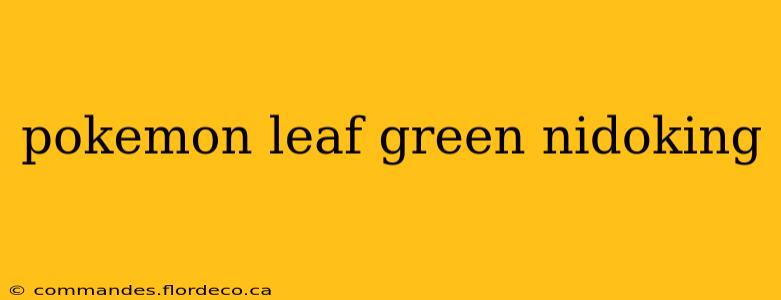 pokemon leaf green nidoking