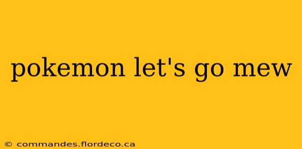 pokemon let's go mew