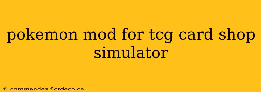 pokemon mod for tcg card shop simulator