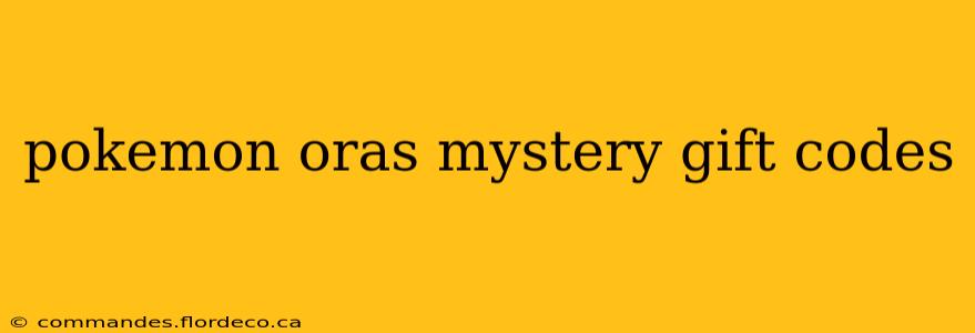 pokemon oras mystery gift codes