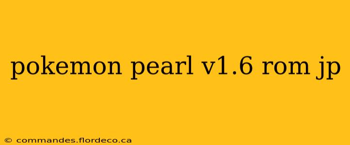 pokemon pearl v1.6 rom jp