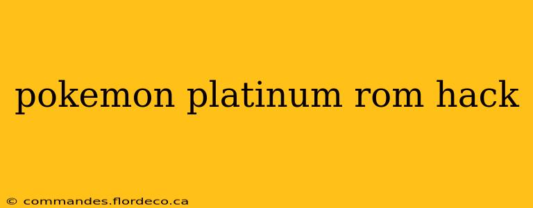 pokemon platinum rom hack